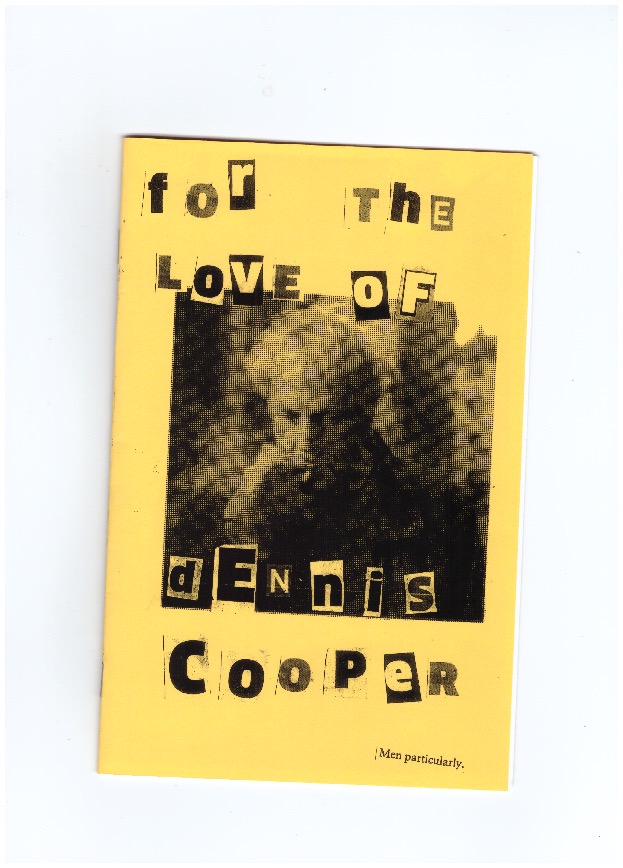 TINOCO, José; HAYWARD, Mark Timothy - For the Love of Dennis Cooper
